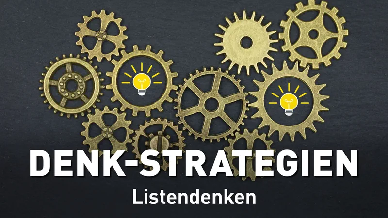Denk-Strategien Listendenken: Intelligenztraining: pragmatisch, kurzweilig und gehirn-gerecht Streaming