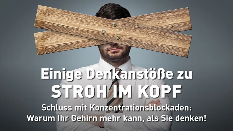Einige Denkanstöße zu Stroh im Kopf: Schluss mit Konzentrationsblockaden: Warum dein Gehirn mehr kann, als du denkst! Streaming