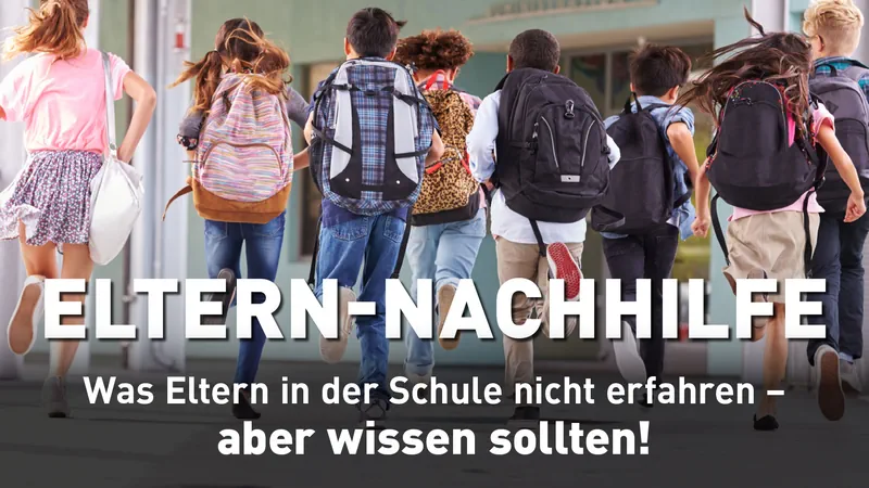 Eltern-Nachhilfe: Was Eltern in der Schule nicht erfahren – aber wissen sollten! Streaming