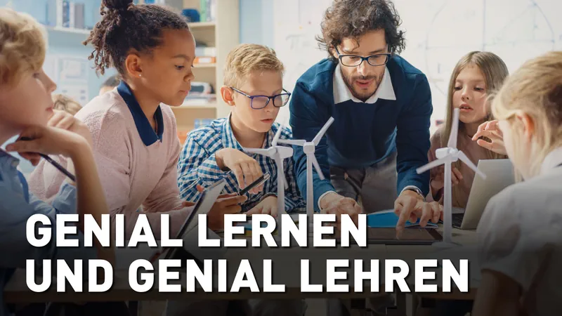 Genial lernen und Genial lehren: Mit diesen Methoden macht Lernen und Lehren wieder richtig Spaß! Streaming