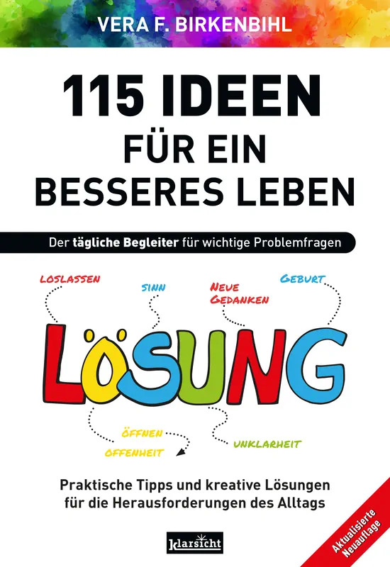 115 Ideen für ein besseres Leben: Praktische Tipps und kreative Lösungen für die Herausforderungen des Alltags