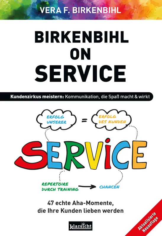Birkenbihl on Service: Den Kundenzirkus meistern. 47 echte Aha-Momente, die Ihre Kunden lieben werden