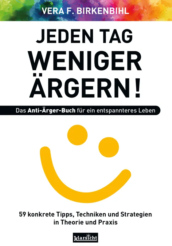 Anti-Ärger Strategien: Wie Emotionen deine Intelligenz beeinflussen und wie du sie geschickt steuern kannst Buch