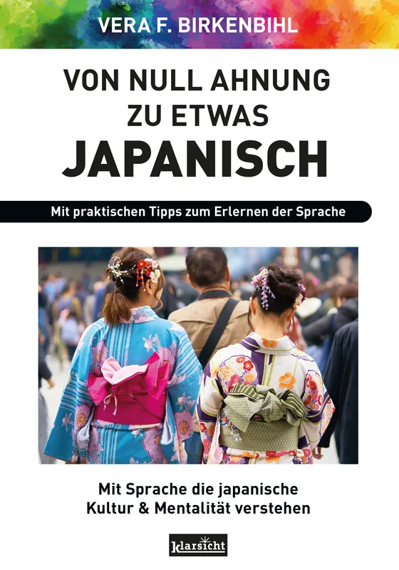 Von Null Ahnung zu etwas Japanisch: Ein spannender Einblick in Sprache & Kultur Buch